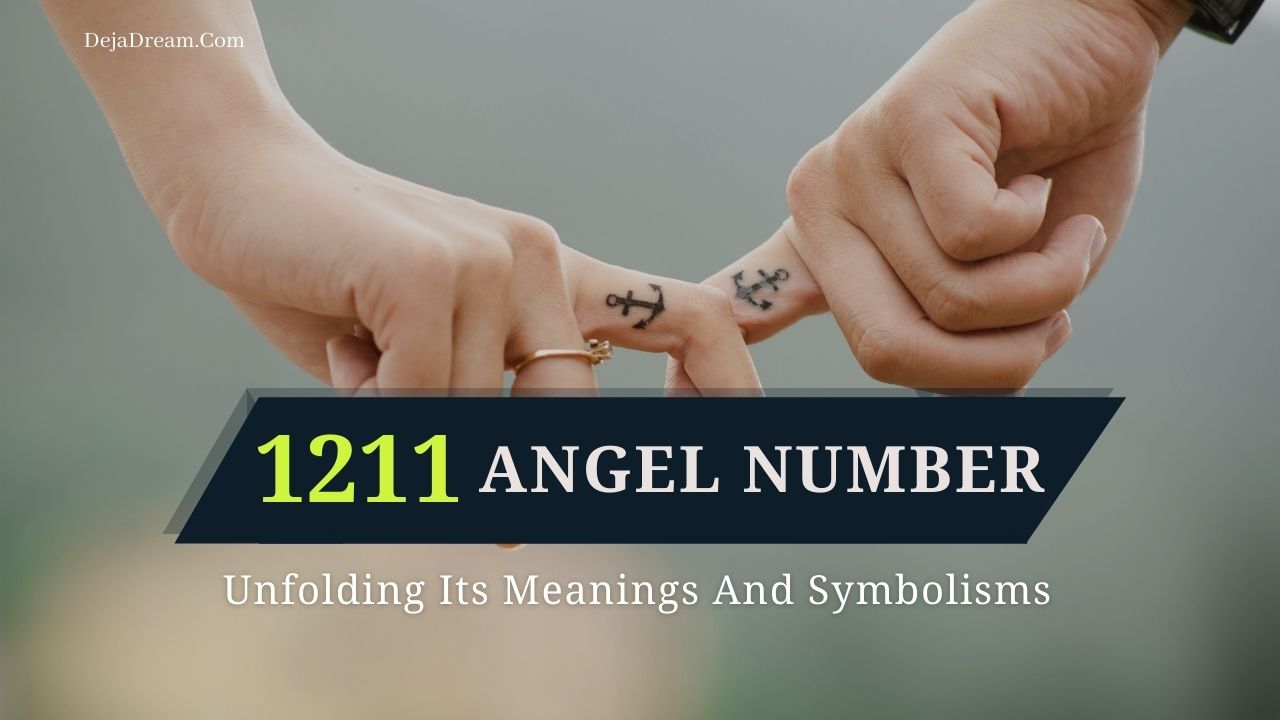 1211-angel-number-unfolding-its-meanings-and-symbolisms-dejadream